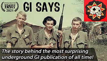 'GI Says' - a documentary about the most surprising underground antiwar publication of all time! a documentary by Jason Rosette of Camerado Media